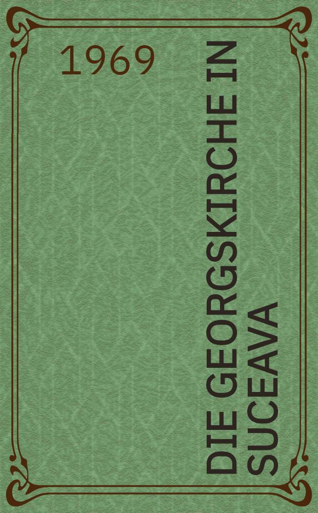 Die Georgskirche in Suceava