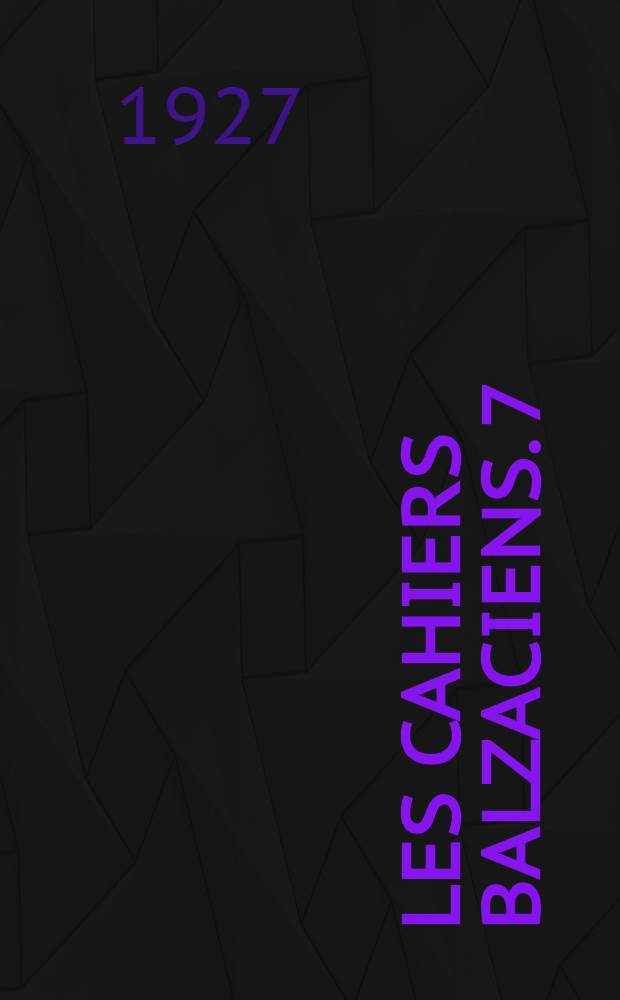 Les Cahiers balzaciens. 7 : Lettres sur Kiew