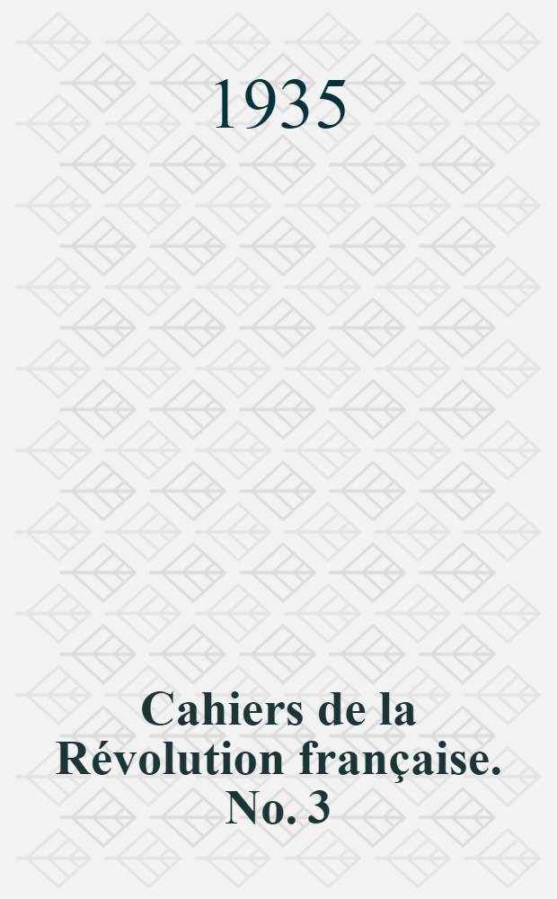 Cahiers de la Révolution française. No. 3 : La doctrine coloniale de la France en 1789. Les colonies pendant la Révolution. Notes bibliographiques