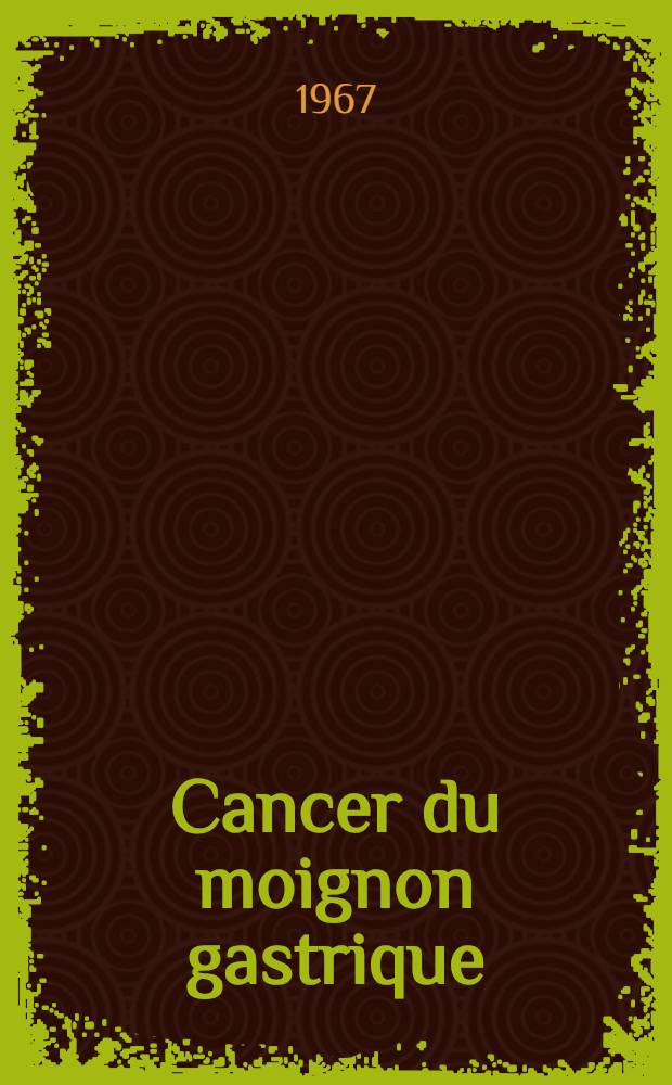 Cancer du moignon gastrique : À propos de 9 cas : Thèse ..