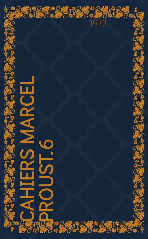 Cahiers Marcel Proust. 6 : Études proustiennes