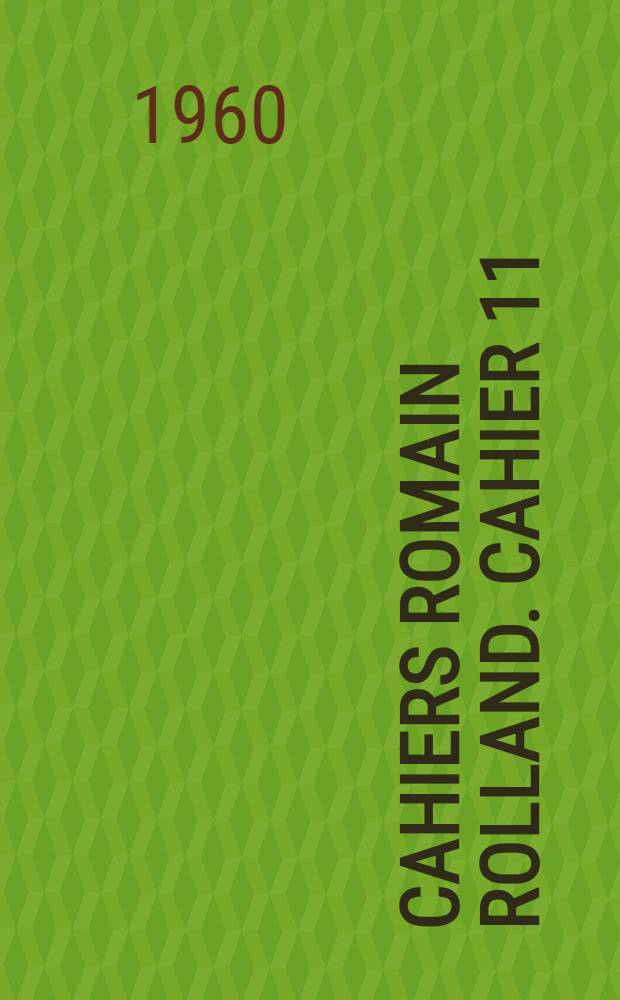 Cahiers Romain Rolland. Cahier 11 : Chère Sofia