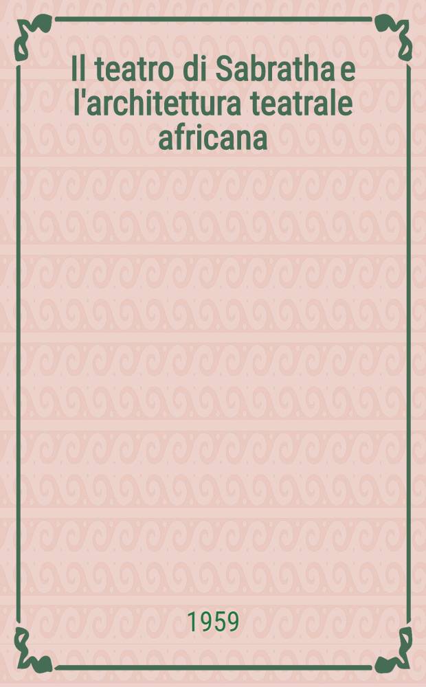 Il teatro di Sabratha e l'architettura teatrale africana