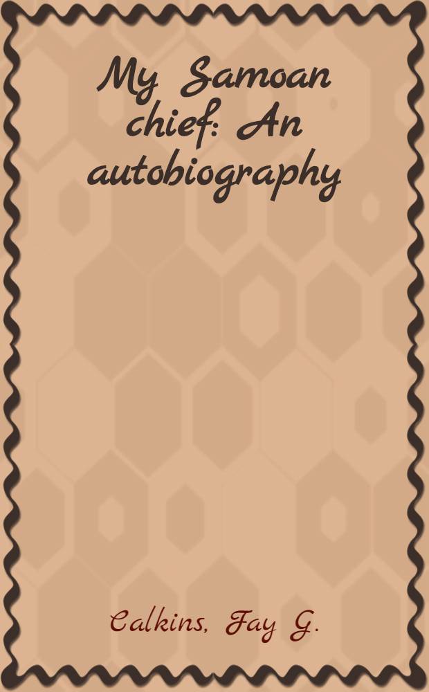 My Samoan chief : An autobiography