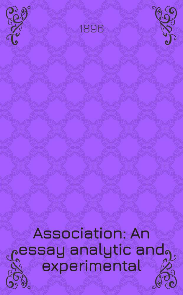 Association : An essay analytic and experimental