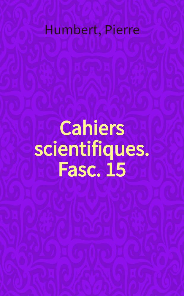 Cahiers scientifiques. Fasc. 15 : Potentiels et prépotentiels ...