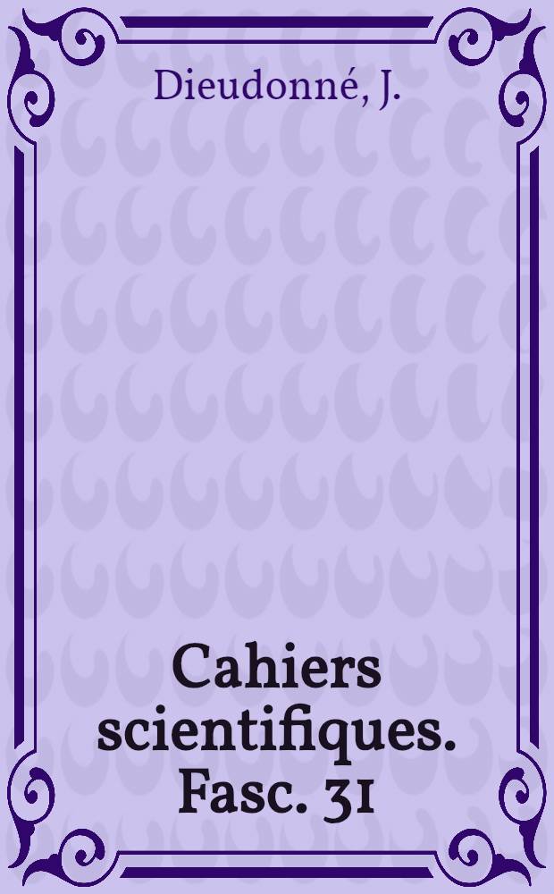 Cahiers scientifiques. Fasc. 31 : Éléments d'analyse
