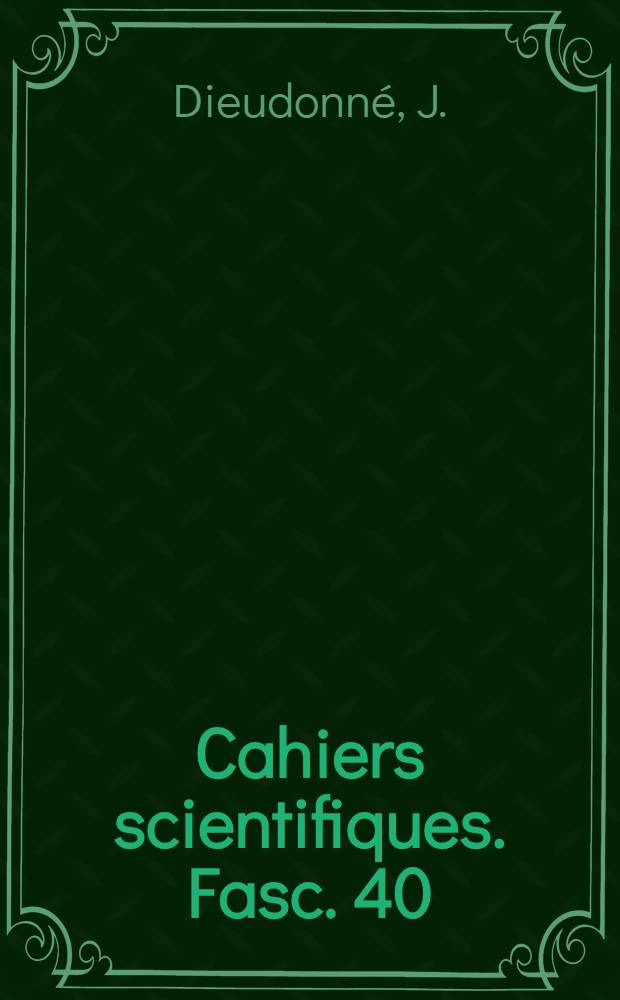 Cahiers scientifiques. Fasc. 40 : Éléments d'analyse