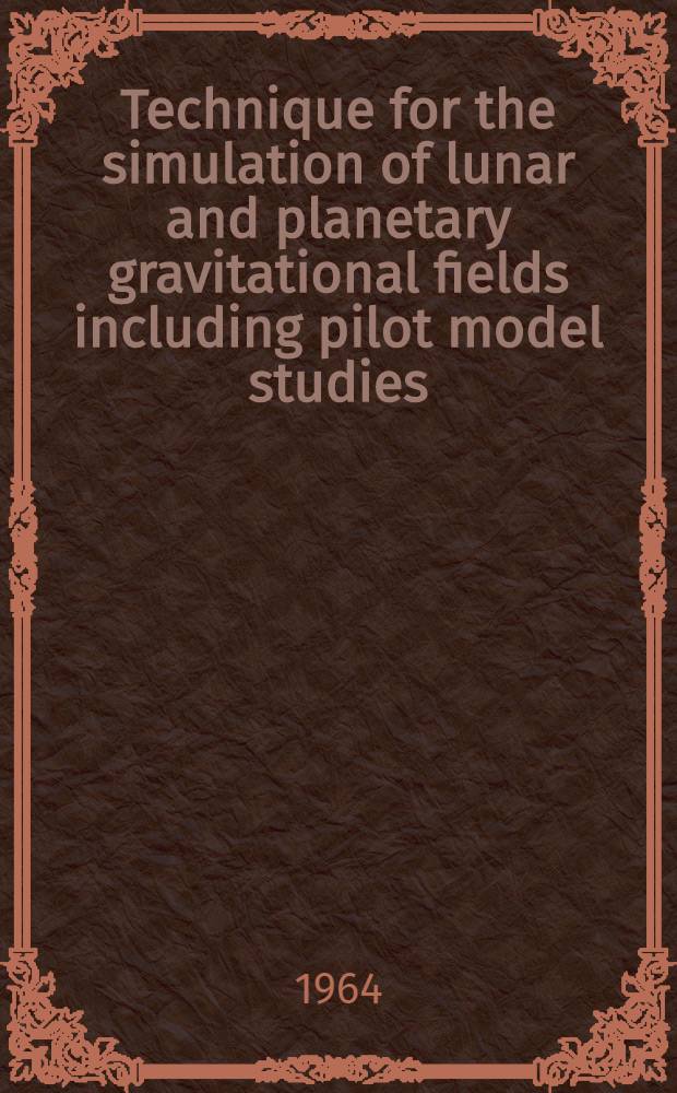 Technique for the simulation of lunar and planetary gravitational fields including pilot model studies