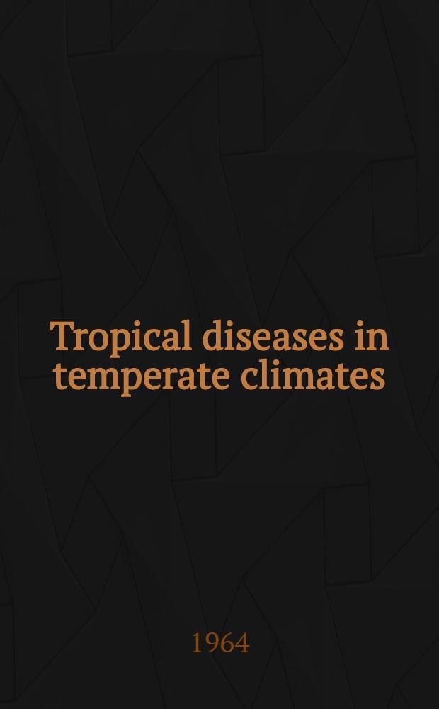 Tropical diseases in temperate climates
