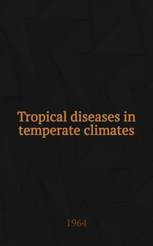 Tropical diseases in temperate climates