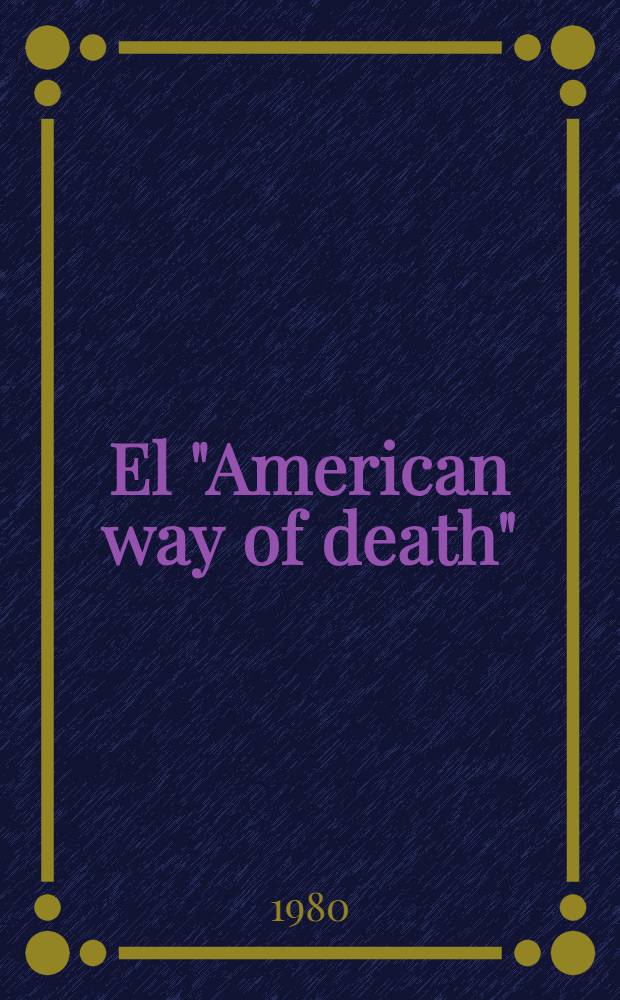 El "American way of death" : Novela