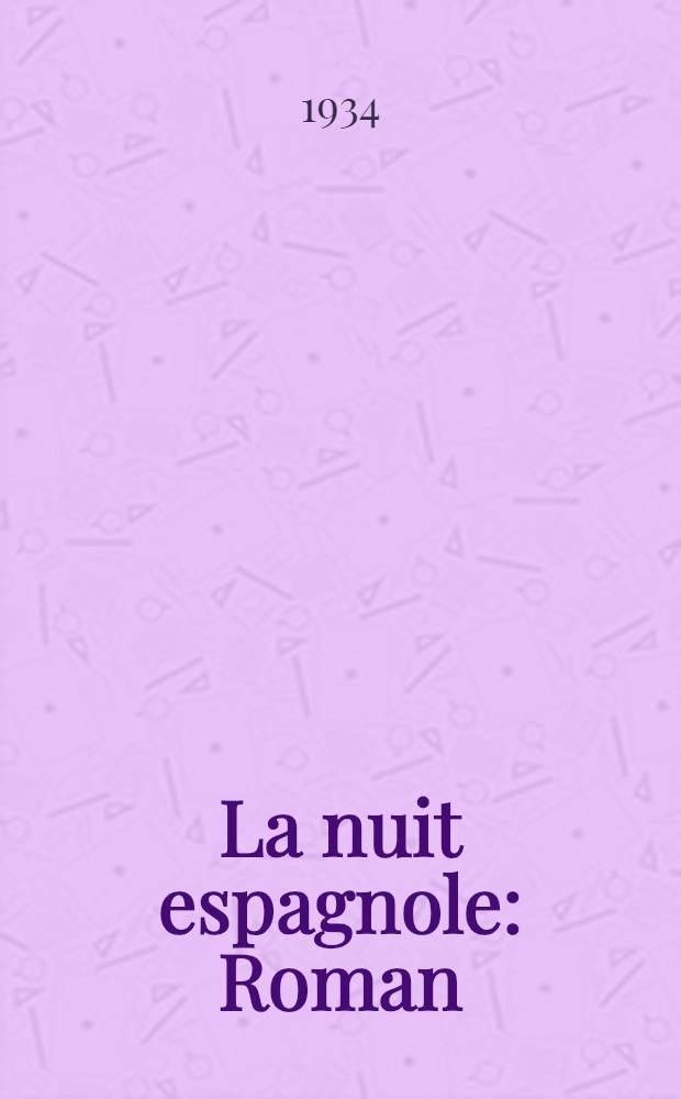 La nuit espagnole : Roman