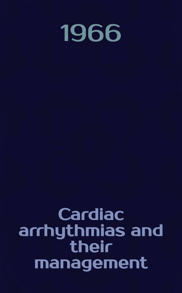 Cardiac arrhythmias and their management : Symposium