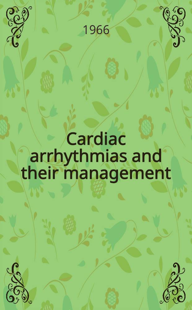 Cardiac arrhythmias and their management : [Symposium]. 2