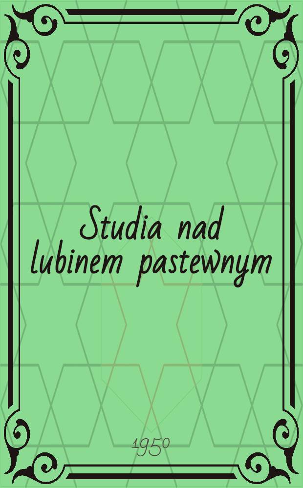 Studia nad lubinem pastewnym