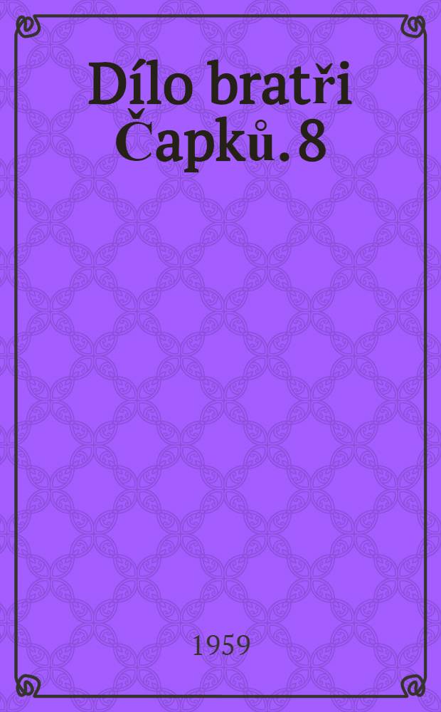 Dílo bratři Čapků. [8] : Obrázky z domova