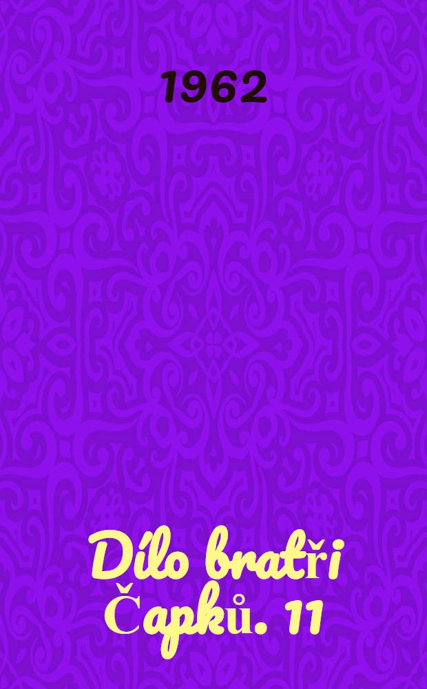 D&iacute;lo bratři Čapků. [11] : Tov&aacute;rna na Absolutno