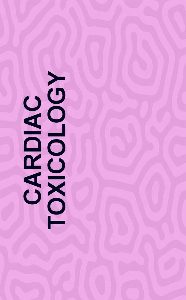 Cardiac toxicology