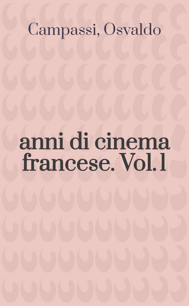 10 anni di cinema francese. Vol. 1