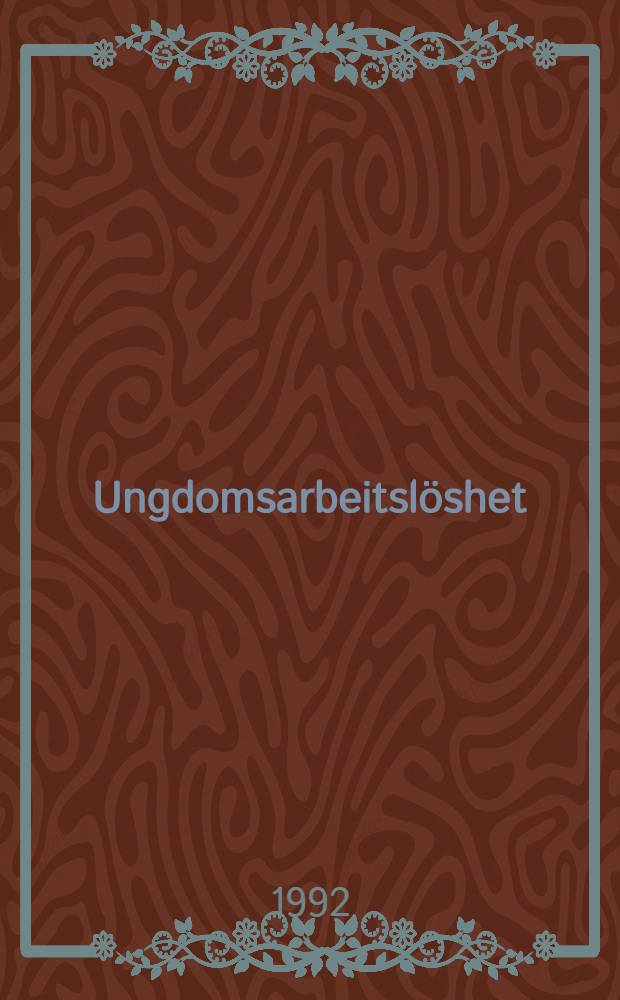 Ungdomsarbeitslöshet : Välfärd och livsstil