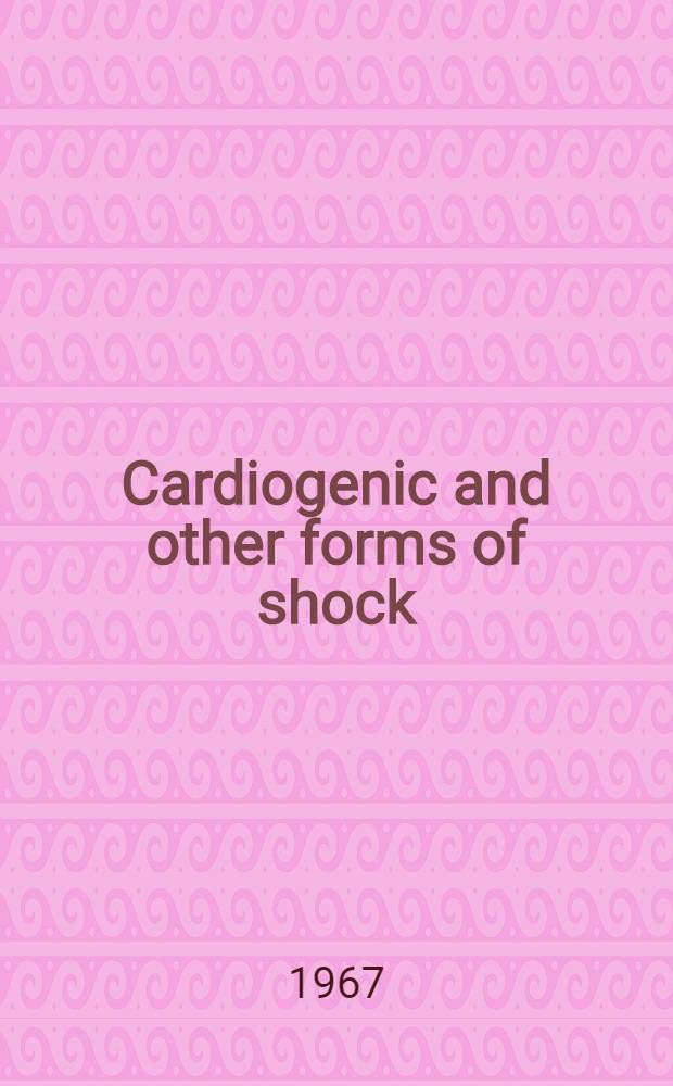 Cardiogenic and other forms of shock : [Symposium]. 2