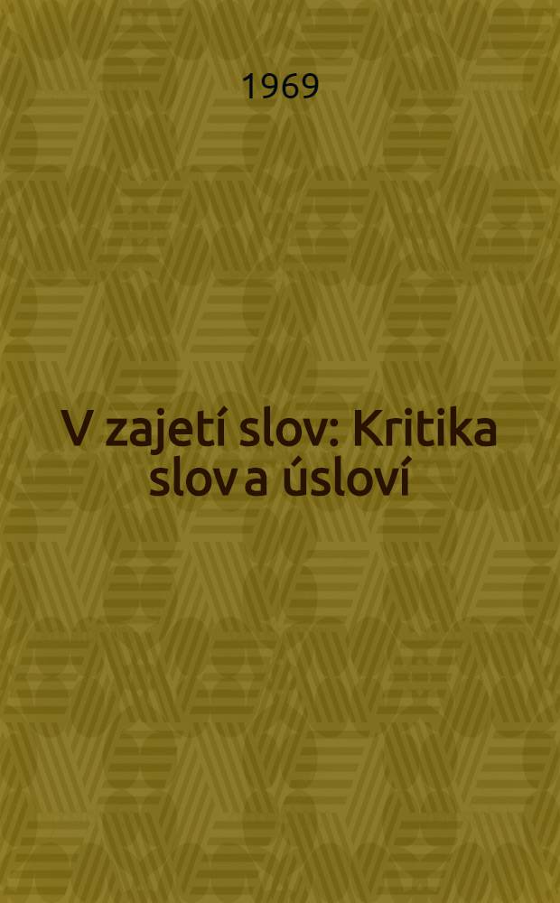 V zajetí slov : Kritika slov a úsloví