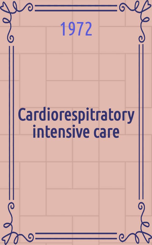 Cardiorespitratory intensive care : [Symposium]. P. 1