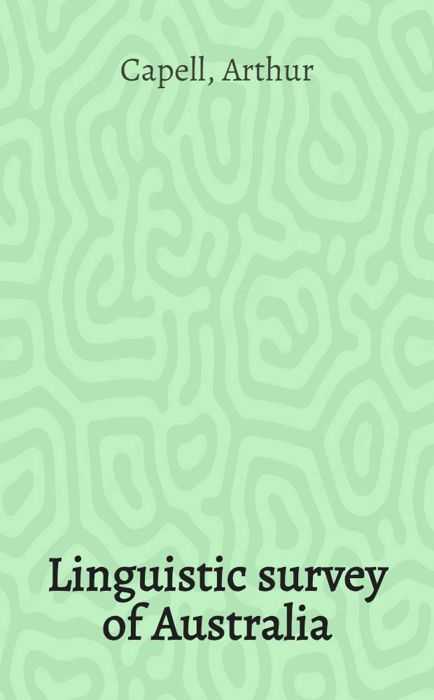 Linguistic survey of Australia : Prep. for the Australian inst. of aboriginal studies