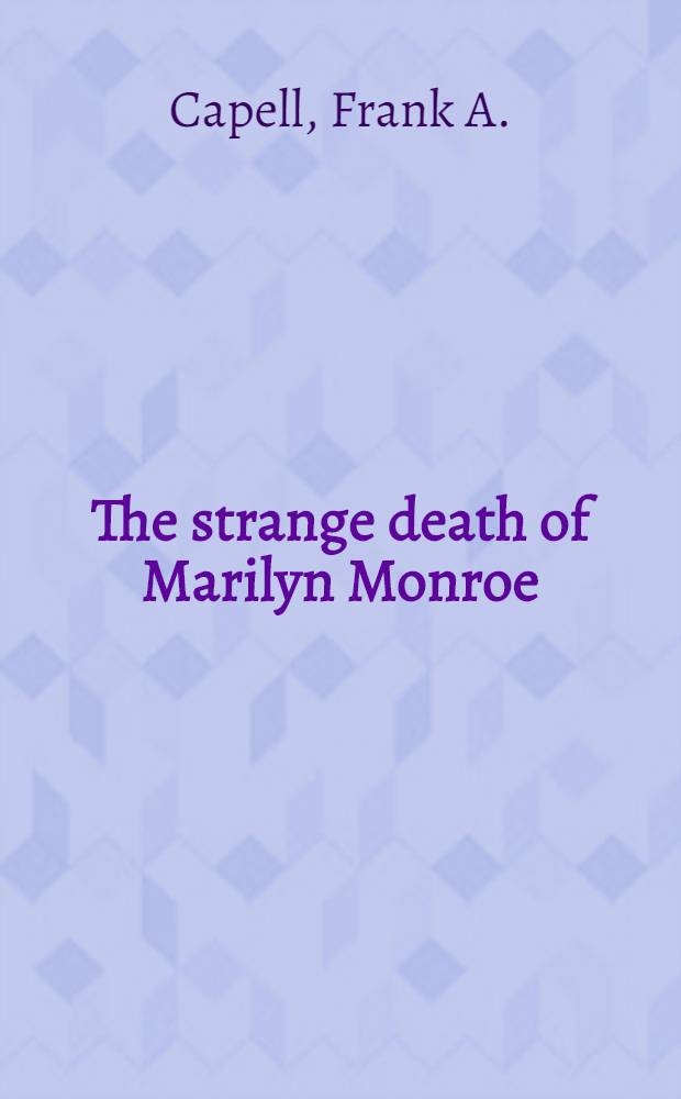 The strange death of Marilyn Monroe