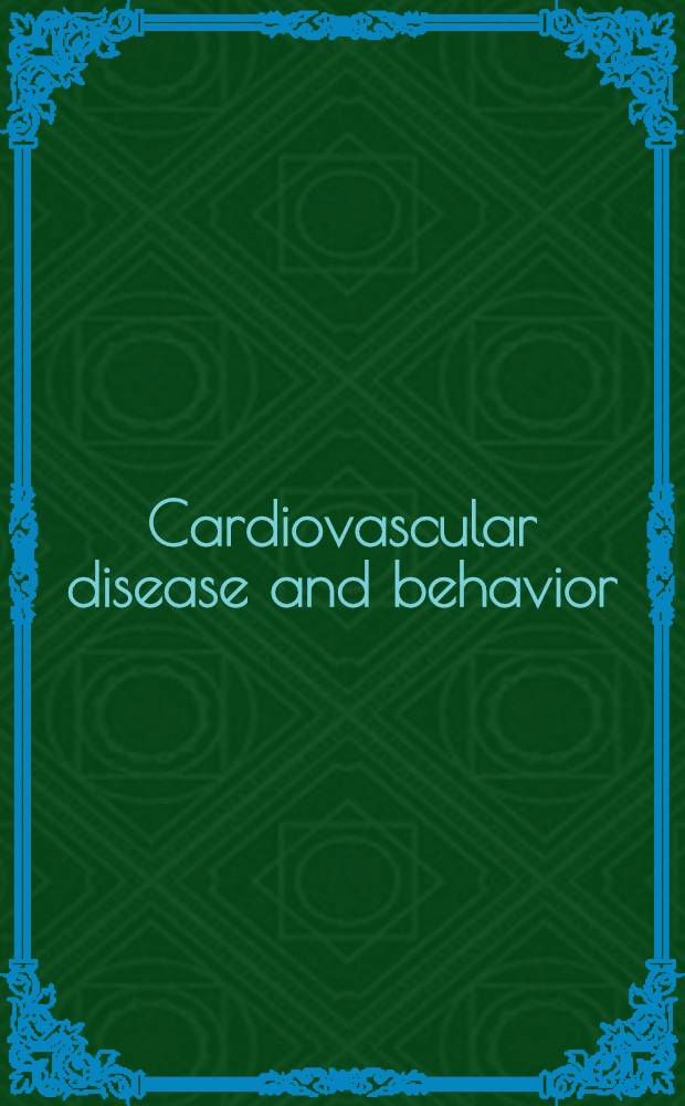 Cardiovascular disease and behavior