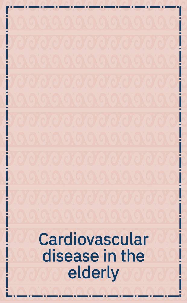 Cardiovascular disease in the elderly