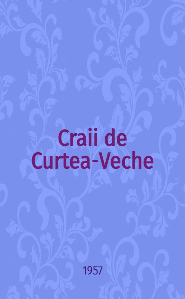 Craii de Curtea-Veche : Roman