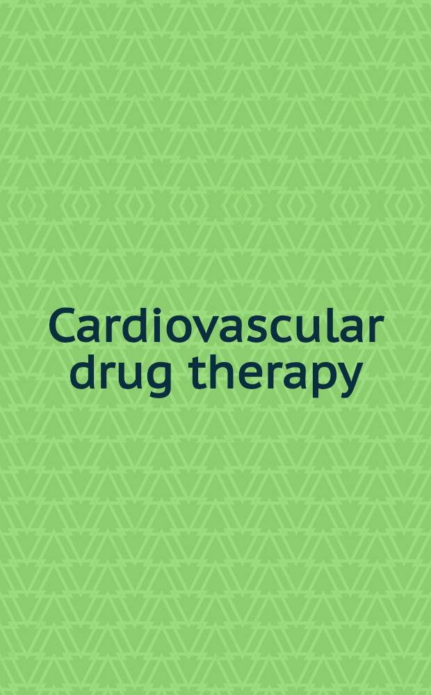 Cardiovascular drug therapy : The 11th Hahnemann symposium