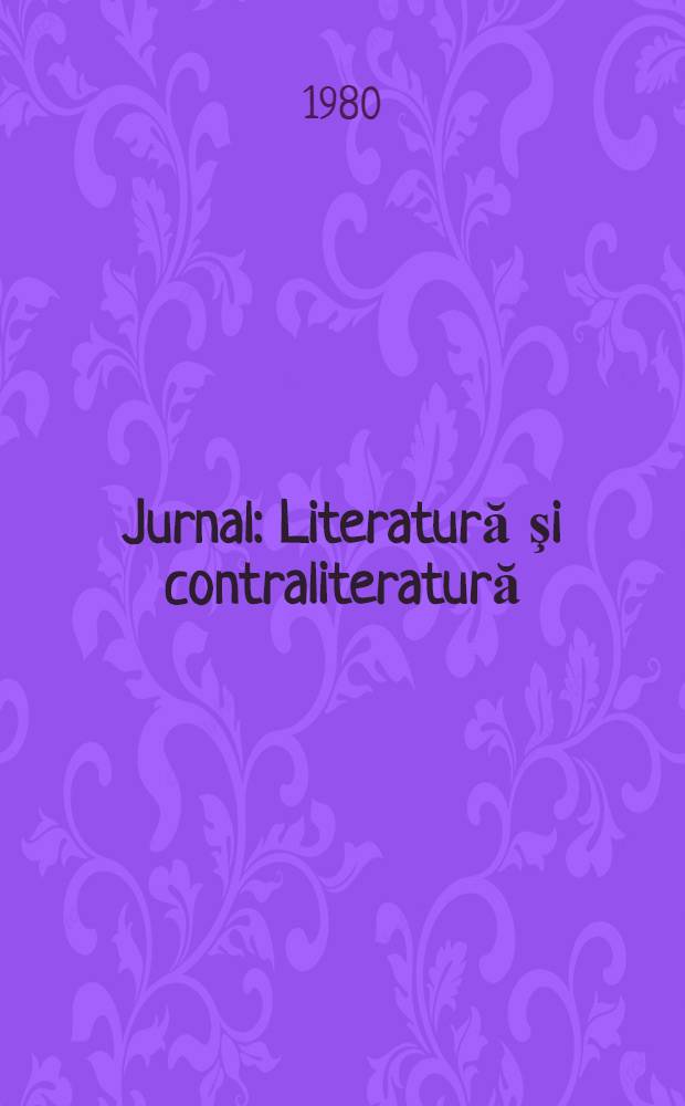 Jurnal : Literatură şi contraliteratură