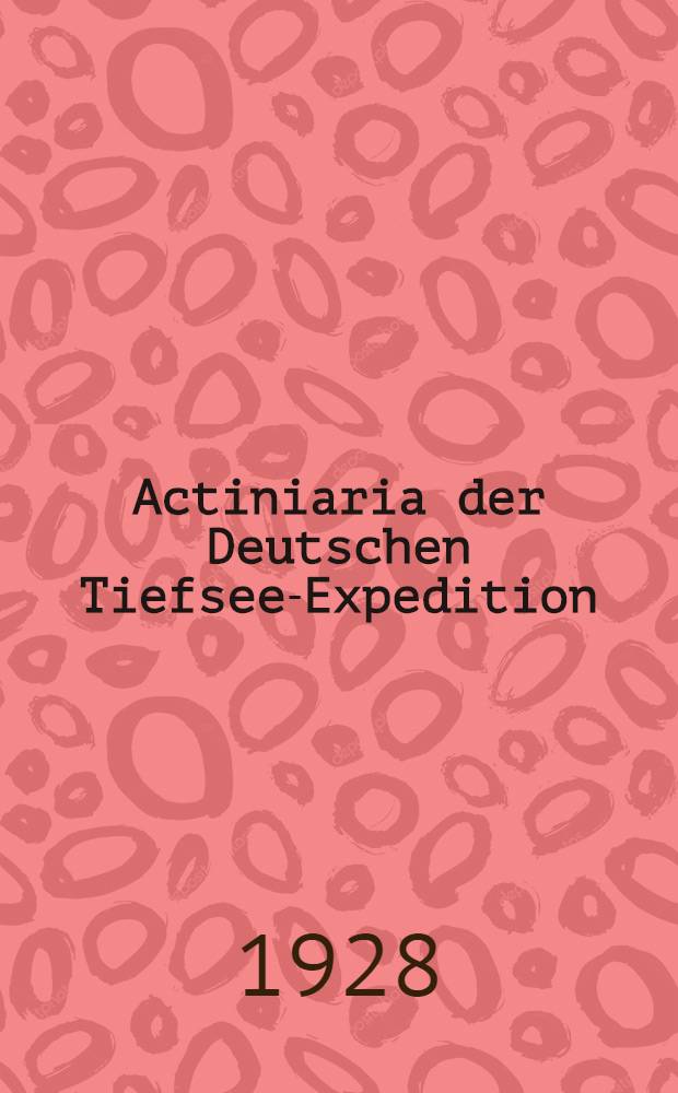 Actiniaria der Deutschen Tiefsee-Expedition