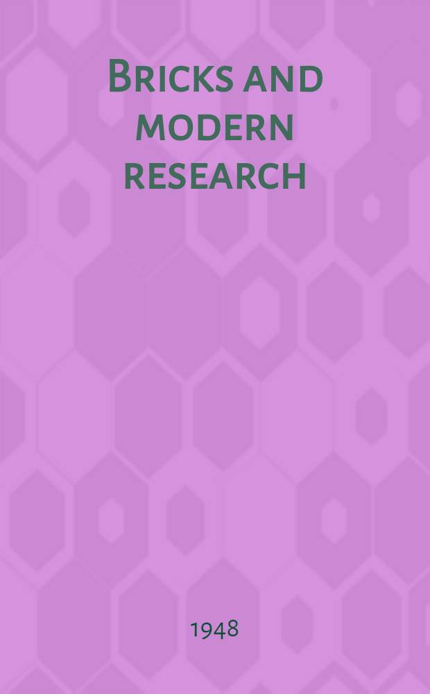 Bricks and modern research