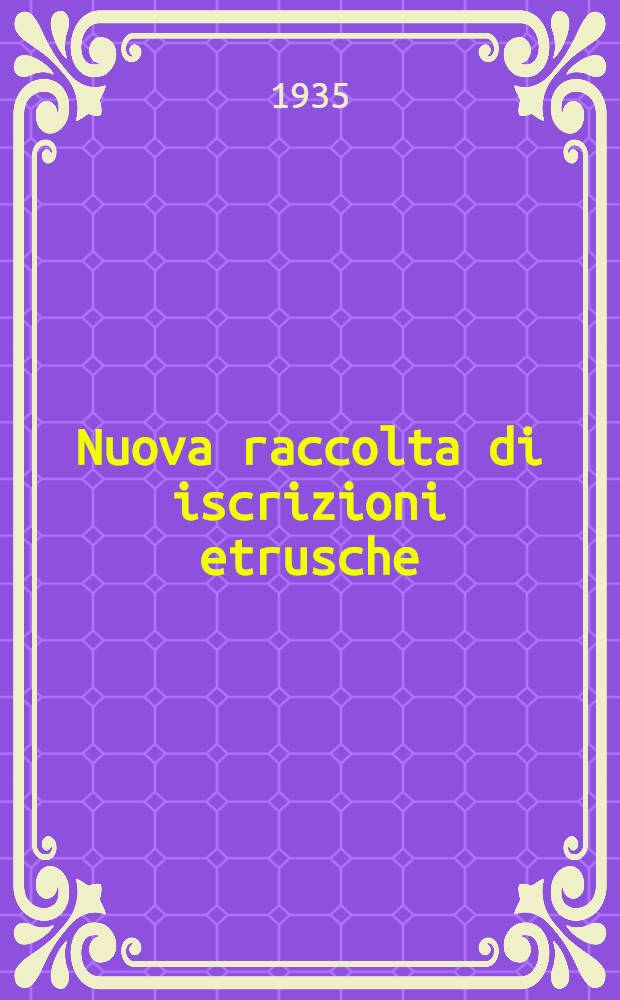 Nuova raccolta di iscrizioni etrusche