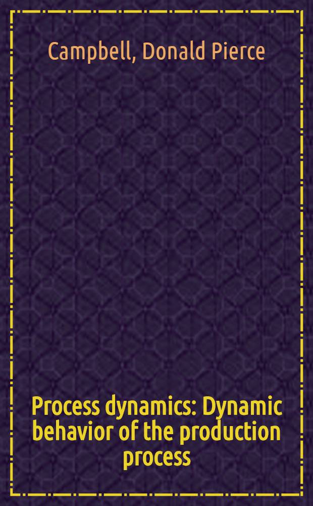 Process dynamics : Dynamic behavior of the production process