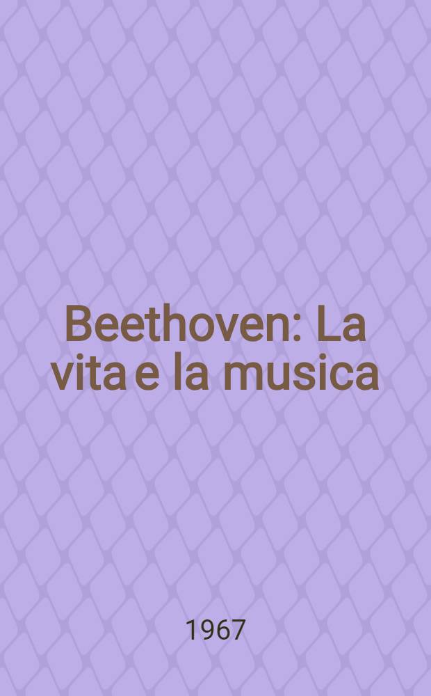 Beethoven : La vita e la musica