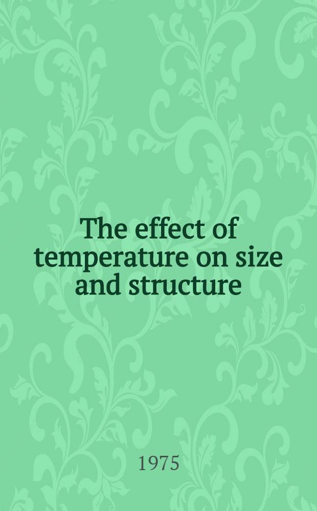 The effect of temperature on size and structure