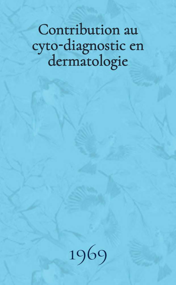 Contribution au cyto-diagnostic en dermatologie : À propos de 48 observations : Thèse ..