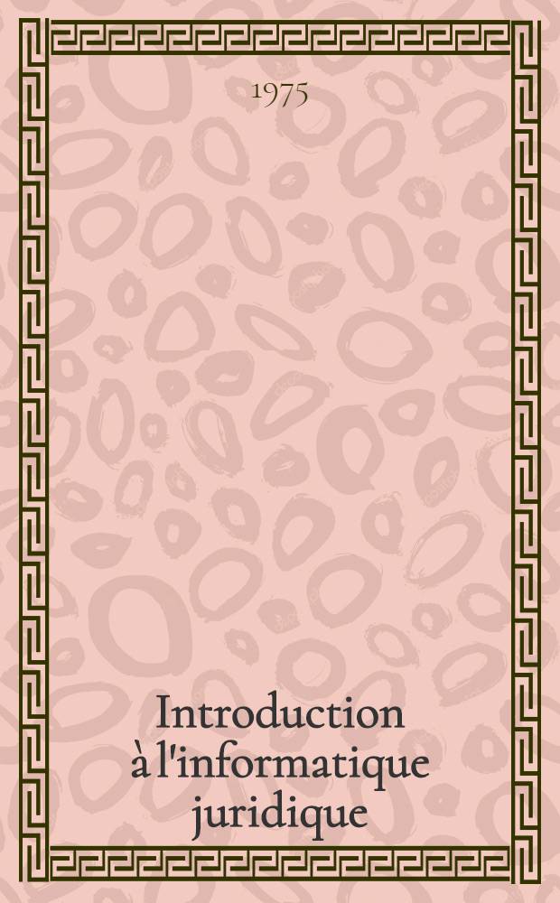 Introduction à l'informatique juridique