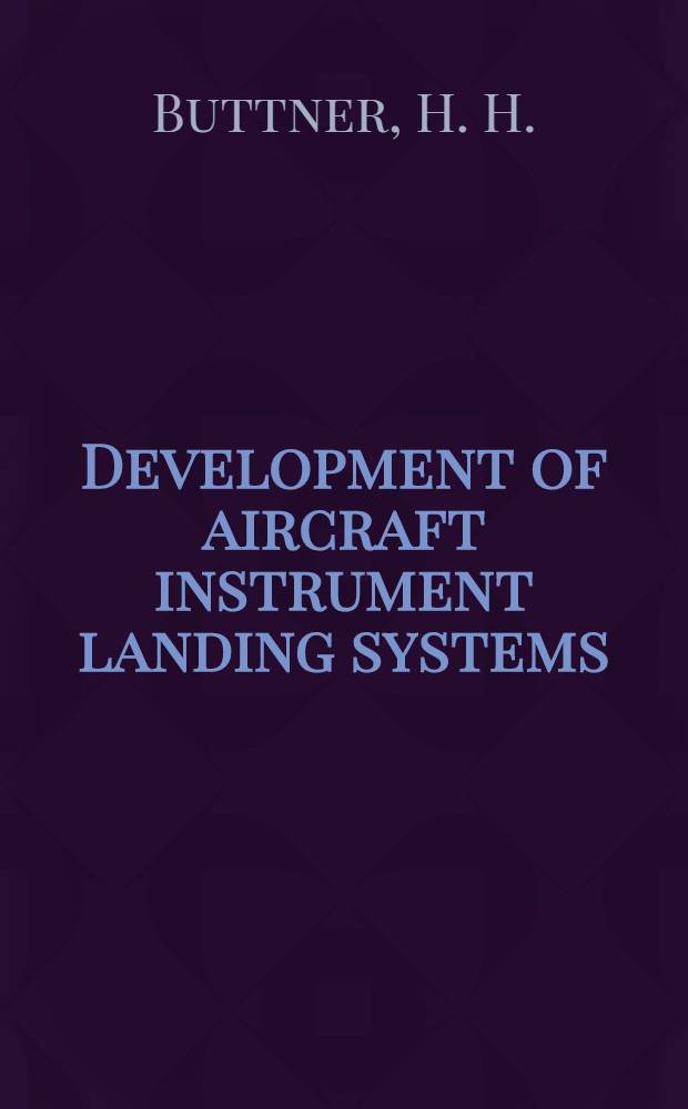 Development of aircraft instrument landing systems