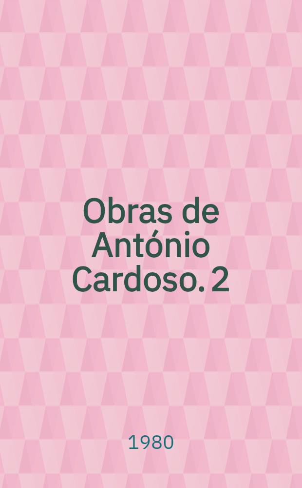 Obras de António Cardoso. 2 : Lição de coisas