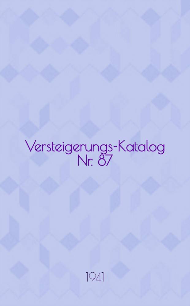 Versteigerungs-Katalog Nr. 87 (clerfrüheren Folge)
