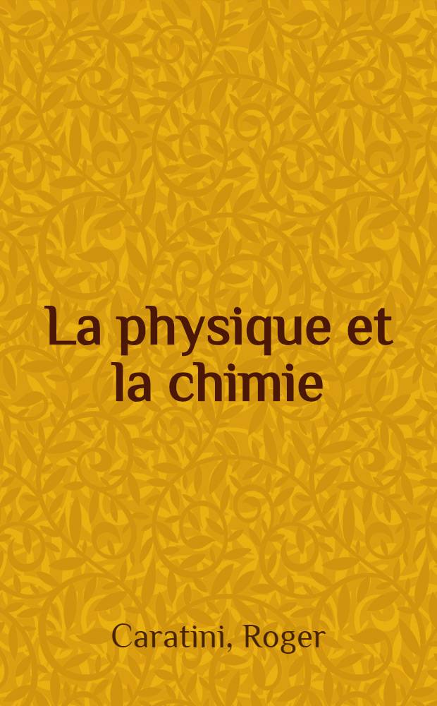 La physique et la chimie