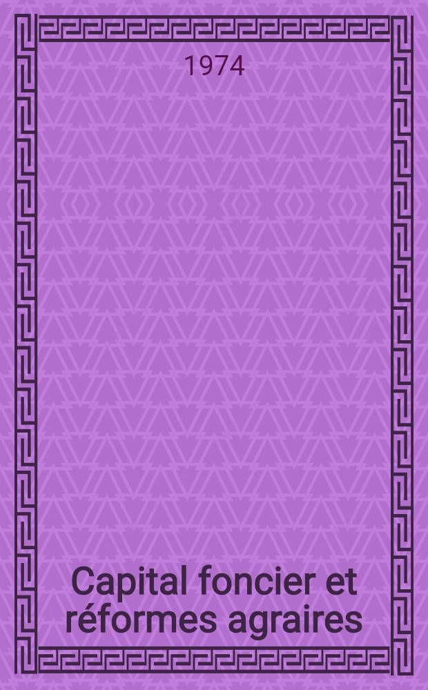 Capital foncier et réformes agraires