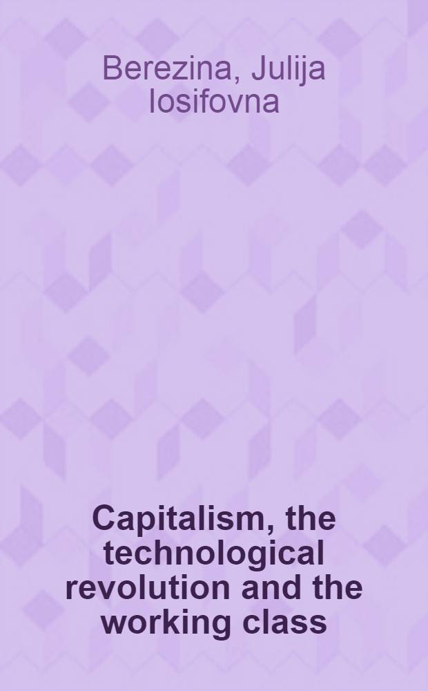 Capitalism, the technological revolution and the working class