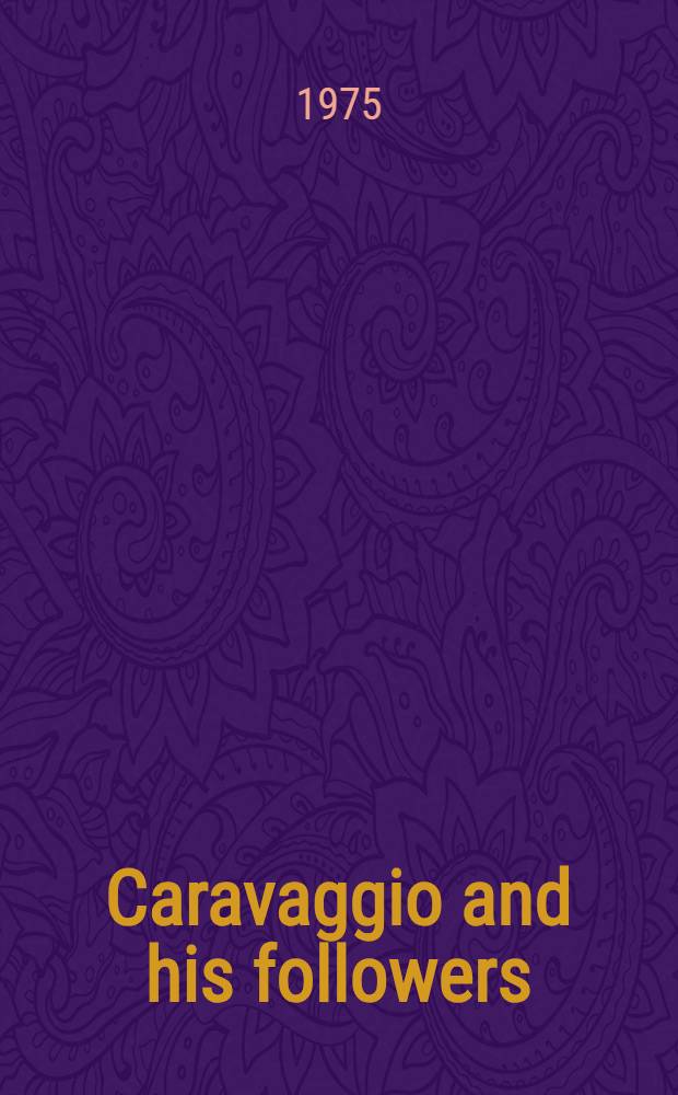 Caravaggio and his followers : An album